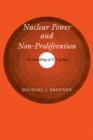 Nuclear Power and Non-Proliferation : The Remaking of U.S. Policy - Book