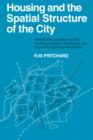 Housing and the Spatial Structure of the City : Residential mobility and the housing market in an English city since the Industrial Revolution - Book