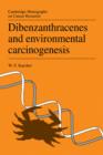 Dibenzanthracenes and Environmental Carcinogenesis - Book