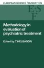 Methodology in Evaluation of Psychiatric Treatment : Proceedings of a Workshop Held in Vienna 10–13 June 1981 - Book