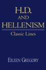 H. D. and Hellenism : Classic Lines - Book