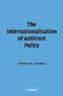 The Internationalisation of Antitrust Policy - Book