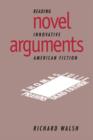 Novel Arguments : Reading Innovative American Fiction - Book