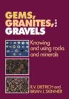 Gems, Granites, and Gravels : Knowing and Using Rocks and Minerals - Book