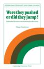 Were They Pushed or Did They Jump? : Individual Decision Mechanisms in Education - Book