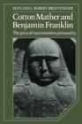 Cotton Mather and Benjamin Franklin : The Price of Representative Personality - Book