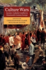 Culture Wars : Secular-Catholic Conflict in Nineteenth-Century Europe - Book