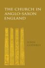 The Church in Anglo-Saxon England - Book