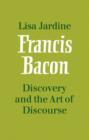 Francis Bacon: Discovery and the Art of Discourse - Book