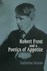 Robert Frost and a Poetics of Appetite - Book