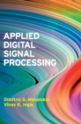 Applied Digital Signal Processing : Theory and Practice - Book