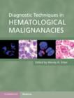Diagnostic Techniques in Hematological Malignancies - Book
