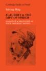 Flaubert and the Gift of Speech : Dialogue and Discourse in Four "Modern" Novels - Book