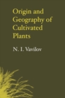 Origin and Geography of Cultivated Plants - Book