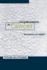 Drug Resistance in Cancer : Mechanisms and Models - Book