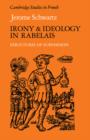 Irony and Ideology in Rabelais : Structures of Subversion - Book