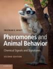 Pheromones and Animal Behavior : Chemical Signals and Signatures - Book