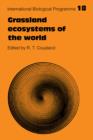 Grassland Ecosystems of the World: Analysis of Grasslands and their Uses - Book