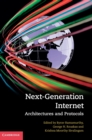 Next-Generation Internet : Architectures and Protocols - Book
