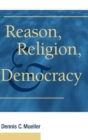 Reason, Religion, and Democracy - Book