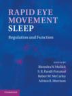 Rapid Eye Movement Sleep : Regulation and Function - Book