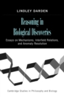 Reasoning in Biological Discoveries : Essays on Mechanisms, Interfield Relations, and Anomaly Resolution - Book