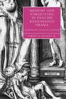 Memory and Forgetting in English Renaissance Drama : Shakespeare, Marlowe, Webster - Book