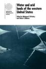 Water and Arid Lands of the Western United States : A World Resources Institute Book - Book
