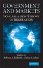 Government and Markets : Toward a New Theory of Regulation - Book
