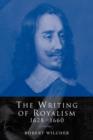 The Writing of Royalism 1628-1660 - Book