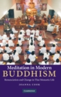 Meditation in Modern Buddhism : Renunciation and Change in Thai Monastic Life - Book