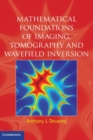 Mathematical Foundations of Imaging, Tomography and Wavefield Inversion - Book