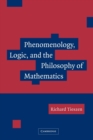Phenomenology, Logic, and the Philosophy of Mathematics - Book