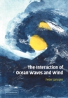 The Interaction of Ocean Waves and Wind - Book