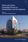 China and Africa: Volume 9 : Emerging Patterns in Globalization and Development - Book