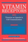 Vitamin Receptors : Vitamins as Ligands in Cell Communication - Metabolic Indicators - Book