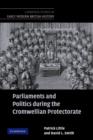 Parliaments and Politics during the Cromwellian Protectorate - Book