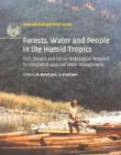 Forests, Water and People in the Humid Tropics 2 Volume Paperback Set : Past, Present and Future Hydrological Research for Integrated Land and Water Management - Book