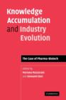 Knowledge Accumulation and Industry Evolution : The Case of Pharma-Biotech - Book