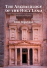 The Archaeology of the Holy Land : From the Destruction of Solomon's Temple to the Muslim Conquest - Book