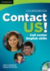 Contact Us! Coursebook with Audio CD : Call Center English Skills - Book