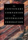 The Centenary Companion to Australian Federation - Book