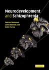 Neurodevelopment and Schizophrenia - Book