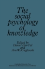 The Social Psychology of Knowledge - Book