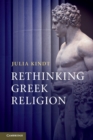 Rethinking Greek Religion - Book