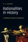 Rationalities in History : A Weberian Essay in Comparison - Book