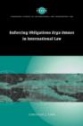 Enforcing Obligations Erga Omnes in International Law - Book