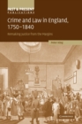 Crime and Law in England, 1750-1840 : Remaking Justice from the Margins - Book