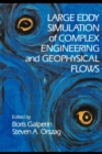 Large Eddy Simulation of Complex Engineering and Geophysical Flows - Book