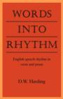 Words into Rhythm : English Speech Rhythm in Verse and Prose - Book